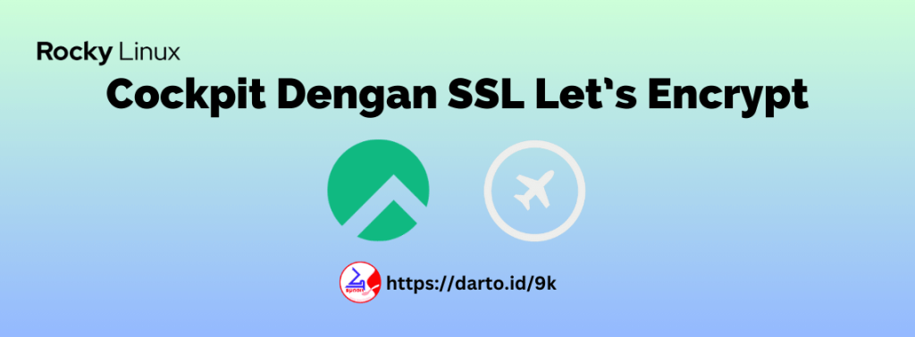 Rocky Linux – Cockpit Dengan SSL Let’s Encrypt